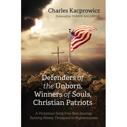 Defenders of the Unborn, Winners of Souls, Christian Patriots - Paperback