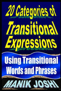 20 Categories of Transitional Expressions: Using Transitional Words and Phrases - Paperback