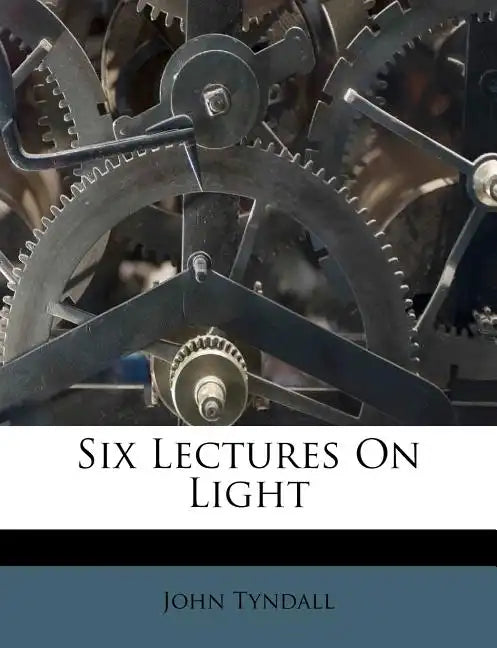 Six Lectures on Light - Paperback
