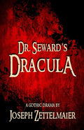 Dr. Seward's Dracula: A Gothic Drama - Paperback