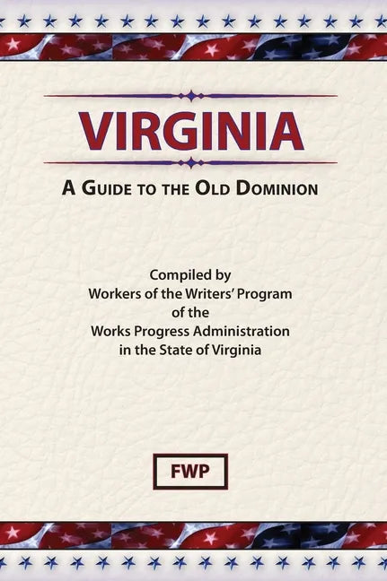 Virginia: A Guide To The Old Dominion - Hardcover