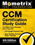 CCM Certification Study Guide - Certified Case Manager Exam Secrets, Full-Length Practice Test, Step-by-Step Review Video Tutorials: [4th Edition] - Paperback