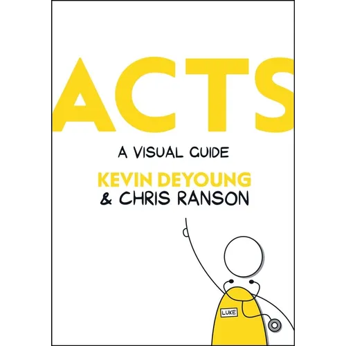 Acts: A Visual Guide - Hardcover