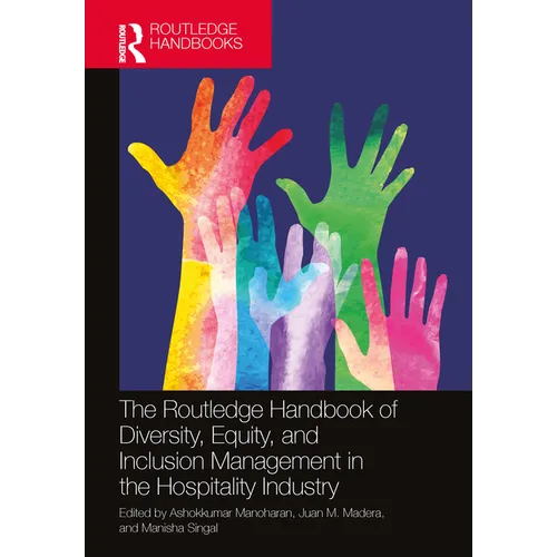 The Routledge Handbook of Diversity, Equity, and Inclusion Management in the Hospitality Industry - Paperback