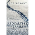 Apocalypse Trails Omnibus: Episodes 1-3 - Paperback