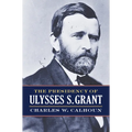 The Presidency of Ulysses S. Grant - Paperback