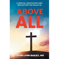Above All: A Special Meditation and Reflection on Psalm 22 - Paperback
