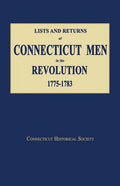 Lists and Returns of Connecticut Men in the Revolution, 1775-1783 - Paperback