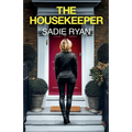 The Housekeeper: A totally addictive psychological thriller with a shocking final twist - Paperback