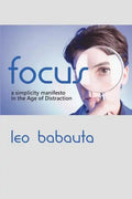 Focus: A Simplicity Manifesto in the Age of Distraction - Paperback