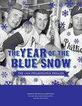 The Year of Blue Snow: The 1964 Philadelphia Phillies - Paperback