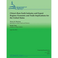 China's Rare Earth Industry and Export Regime: Economic and Trade Implications for the United States - Paperback