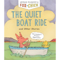 Fox & Chick: The Quiet Boat Ride: And Other Stories - Paperback