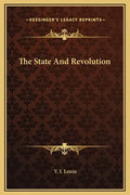 The State And Revolution - Hardcover