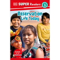 DK Super Readers Level 3 Reservation Life Today - Paperback