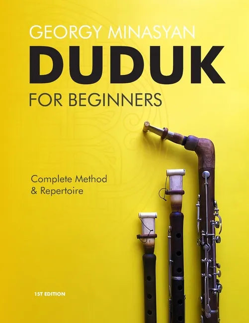 Duduk For Beginners: Complete Method and Repertoire - Paperback