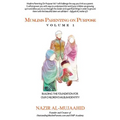 Muslims Parenting on Purpose Volume 1 - Paperback