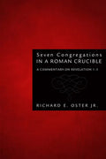 Seven Congregations in a Roman Crucible - Hardcover