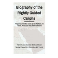 Biographies of the Rightly Guided Caliphs: Prepared from the works of ibn Katheer, At Tabari, As Suyuti and other historians - Paperback