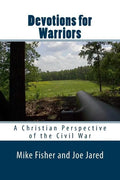 Devotions for Warriors: A Christian Perspective of the Civil War - Paperback