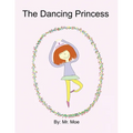 The Dancing Princess - Paperback