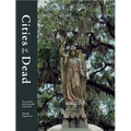 Cities of the Dead: The World's Most Beautiful Cemeteries - Hardcover