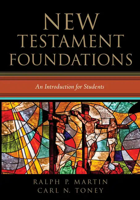 New Testament Foundations: An Introduction for Students - Paperback