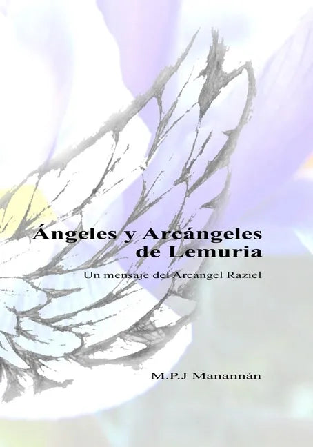 Ángeles y Arcángeles de Lemuria: Un mensaje del Arcángel Raziel - Paperback