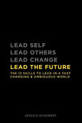 Lead The Future: The 12 skills to lead in a fast changing & ambiguous world - Paperback