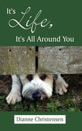 It's Life, It's All Around You - Hardcover