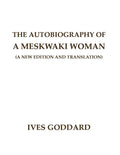 The Autobiography of a Meskwaki Woman: A New Edition and Translation: - Paperback