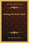 Making the Body Think - Paperback