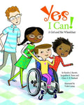 Yes I Can!: A Girl and Her Wheelchair - Hardcover