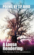 A Loose Rendering: Time, Memory, and Other Considerations: Memory - Paperback