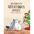 Meatball's Adventurous Appetite: A Pet Cat's Christmas Eve - Paperback