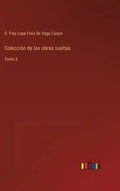 Colección de las obras sueltas: Tomo 3 - Hardcover