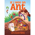 If I Was an Ant - Hardcover
