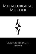 Metallurgical Murder - Paperback