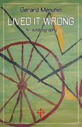 Lived It Wrong: An Autobiography - Paperback