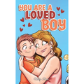 You are a Loved Boy: A Collection of Inspiring Stories about Family, Friendship, Self-Confidence and Love - Hardcover