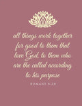 All things work together for good to them that love God, to them who are the called according to his purpose: Romans 8:28 - Paperback