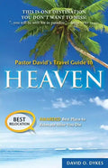 Pastor David's Travel Guide to Heaven - Paperback