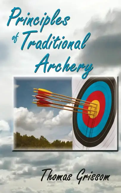Principles of Traditional Archery - Hardcover