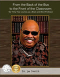 From the Back of the Bus to the Front of the Classroom: My Thirty-Year Journey as a Black and Blind Professor - Paperback