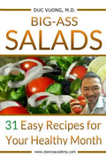 Big-Ass Salads: 31 Easy Recipes for Your Healthy Month - Paperback