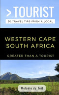 Greater Than a Tourist- Western Cape South Africa: 50 Travel Tips from a Local - Paperback