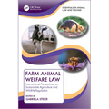 Farm Animal Welfare Law: International Perspectives on Sustainable Agriculture and Wildlife Regulation - Paperback
