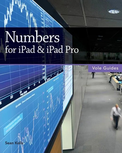 Numbers for iPad & iPad Pro (Vole Guides) - Paperback