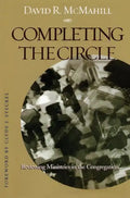 Completing the Circle: Reviewing Ministries in the Congregation - Paperback