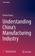 Understanding China's Manufacturing Industry - Hardcover